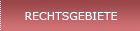Sch�ller Rechtsanw�lte � RECHTSGEBIETE